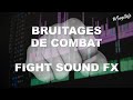 BRUITAGES GRATUIT POUR VIDÉO | COMBAT FIGHT BAGARRE FOLEY WOOSH PUNCH KICK COUP DE POING PIED