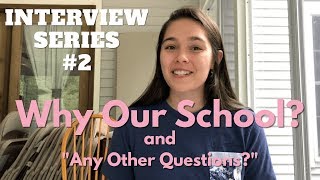 Interview Series: Why Our School / Any Other Questions