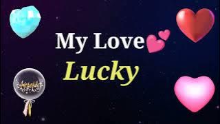 MY LOVE LUCKY / LUCKY MY LOVE SONG RINGTONE / LUCKY NAME WHATSAPP STATUS