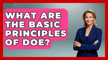 What Are The Basic Principles Of DOE? - How It Comes Together