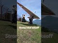 Takeoff | Hang gliding | strong wind #strong #hanggliding #takeoff f