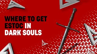 Where to Get the Estoc in Dark Souls Remastered