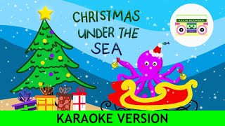 Karaoke Version | Christmas Under the Sea | Fun Kids Christmas Song | Kiddie Boom Box | Sing-a-long