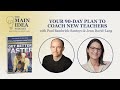 Your 90-Day Plan to Coach New Teachers with Paul Bambrick-Santoyo