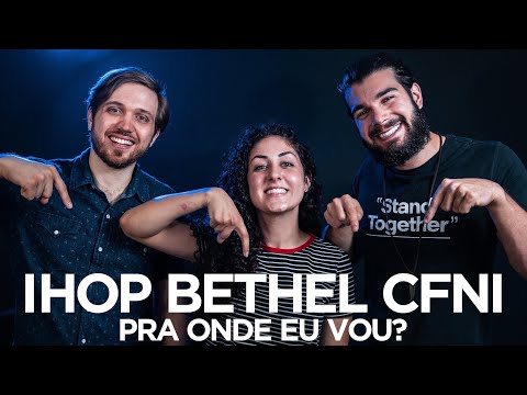 IHOP, BETHEL ou CFNI - Qual escola escolher? - PARTE 1