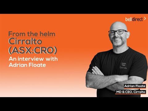 From the Helm: Cirralto's (ASX:CRO) MD & CEO, Adrian Floate