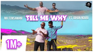 MO TEMSAMANI FT. JOHAN NOURI - TELL ME WHY (PROD.Fattah Amraoui)[Exclusive Music Video]