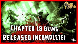 Dead by Daylight Chapter 18 being released incomplete!