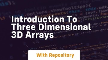 introduction to three dimensional 3d arrays