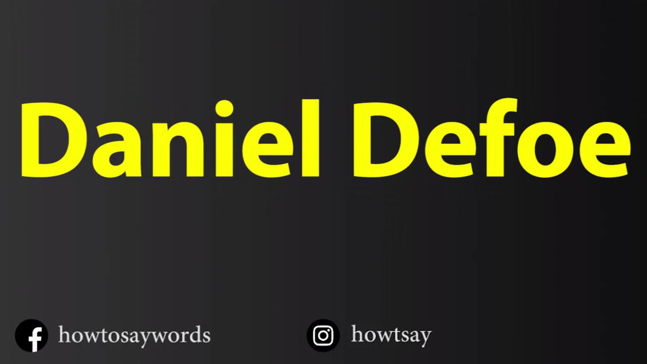 How To Pronounce Daniel Defoe - YouTube