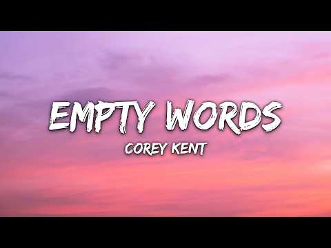 Corey Kent - Empty Words (Lyrics)