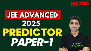 Challenging Problems || JEE Advanced 2025 II Predictor Paper -1  || P. T.Sir B.Tech.IIT Kanpur