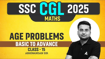 SSC CGL Maths Classes 2025 | SSC CGL Maths | Age Problems | Maths By Abhinandan Sir