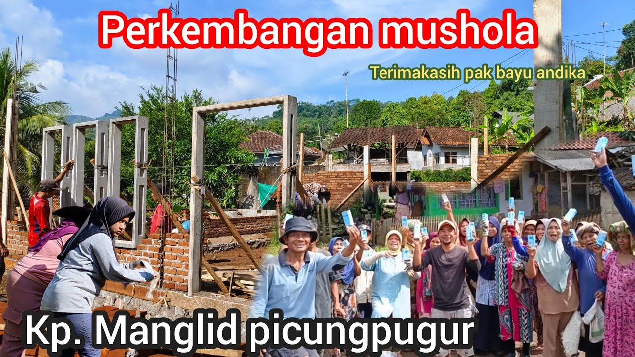 UPDATE PEMBANGUNAN MUSHOLA KAMPUNG MANGLID DESA MUNCANG TASIKMALAYA JAWA BARAT