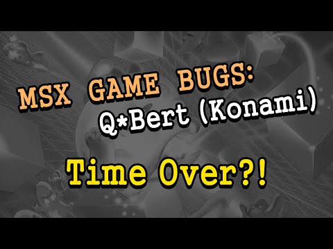 [MSX Bugs] Q*Bert (Konami) - Time Over?!