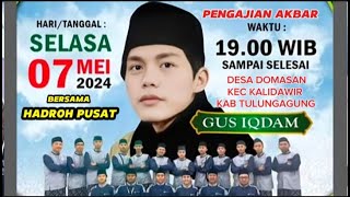 🔴LIVE PENGAJIAN GUS IQDAM//DESA DOMASAN KEC KALIDAWIR TULUNGAGUNG