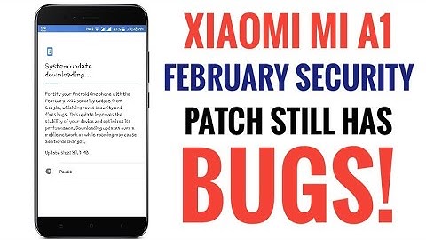 Xiaomi Mi A1 February Security Patch | Still Has Bugs Don