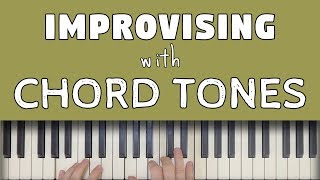 Improvising With Chord Tones