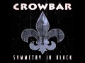 Crowbar - Ageless Decay - Simmetry In Black (2014) Century Media Records