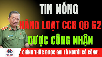 TIN NÓNG! Hàng Loạt Người Hưởng Quyết Định 62 CHÍNH THỨC Được Đề Xuất Công Nhận Là Người Có Công!