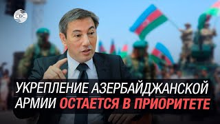 Постоянная модернизация превратила ВС Азербайджана в сильнейшую армию в регионе