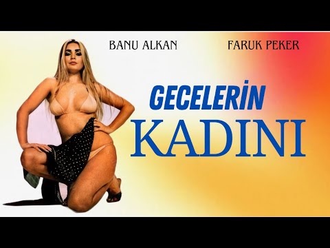 Gecelerin Kadını Türk Filmi | FULL | Banu Alkan | Faruk Peker