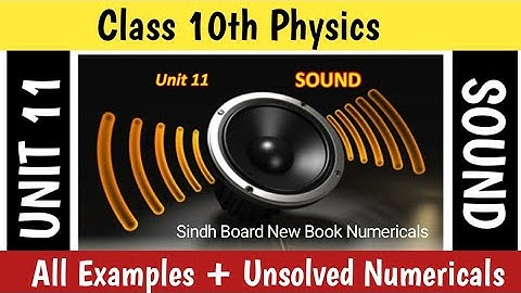 Class 10th Physics Unit 11 SOUND All Examples + Unsolved Numericals#class10physics