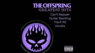 The Offspring - Can't Repeat / Guitar Backing Track W/Vocals