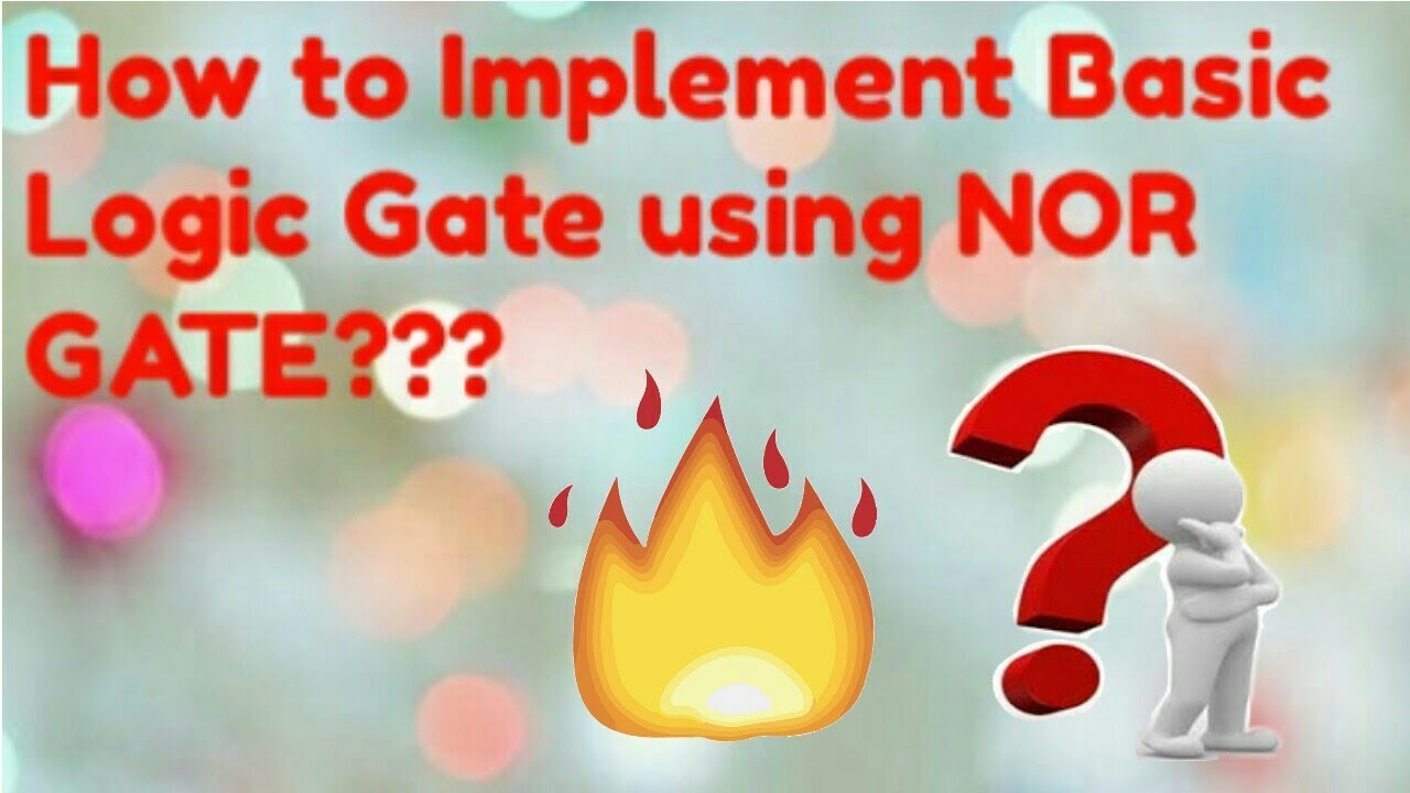 Implementation of Basic Logic Gate using NOR Gate- Digital Electronics ...