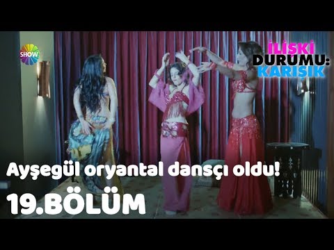 Ayşegül oryantal danscı oldu! | İlişki Durumu: Karışık 19.Bölüm