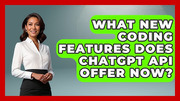 What New Coding Features Does ChatGPT API Offer Now? - Learning To Code With AI