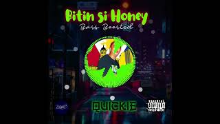 Bitin si Honey (Bass Boosted) - Quickie