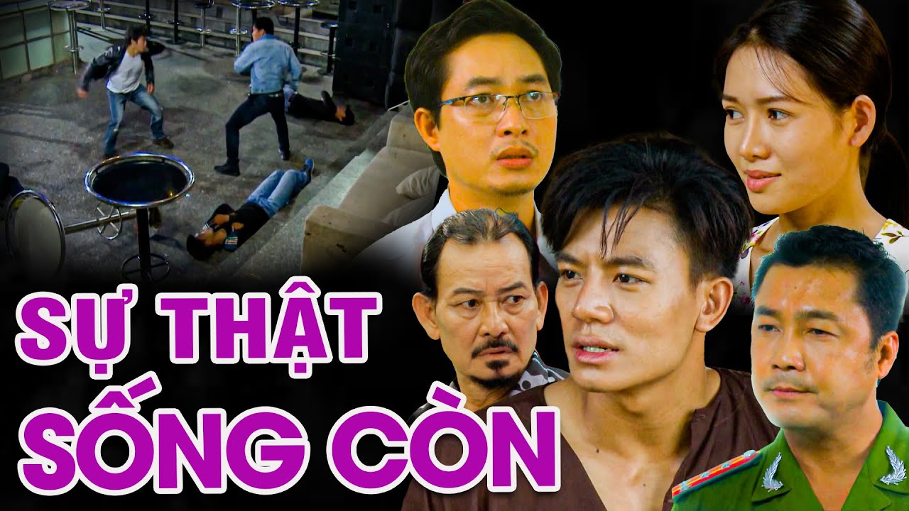 SỰ THẬT SỐNG CÒN | PHIM VIỆT NAM MỚI 2023 | Phim Tâm Lý Xã Hội Tình Cảm Việt Nam Hay Nhất 2023