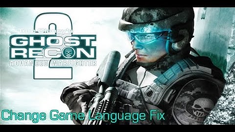How to Change Game Language Tom Clancy