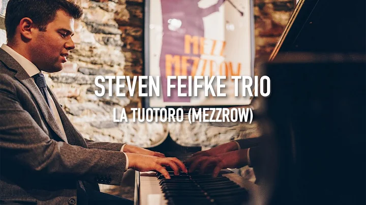 La Tuotoro // Steven Feifke Trio