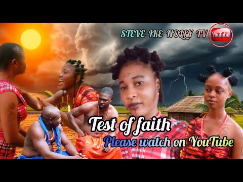 TEST OF FAITH . This is an emotional  Epic movie that will make your day. Latest Nollywood Movie 