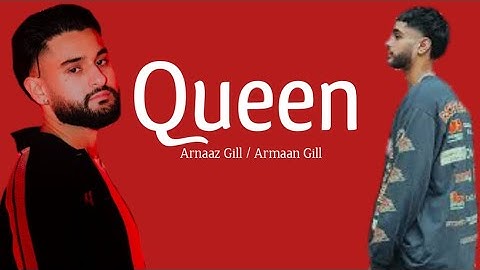 Queen | (Lyrics) |Arnaaz Gill Ft Armaan Gill | Two Of A kind | Omro Duro | Ishant Lyrics