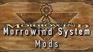Morrowind Top 10 System Mods