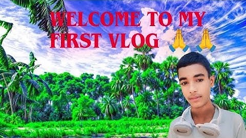 WELCOME TO MY FIRST VLOG |  MY FIRST VIDEO || 