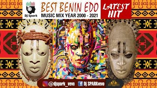 EDO BENIN MEGA MIX YEAR 2000-2021| Best Latest Hit Edo Music Mix WONDERFUL TWINS | AKOBE | DJ SPARK