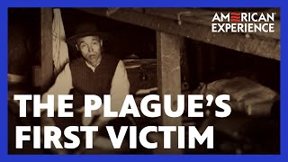 The First Victim | Plague at the Golden Gate | American Experience | PBS