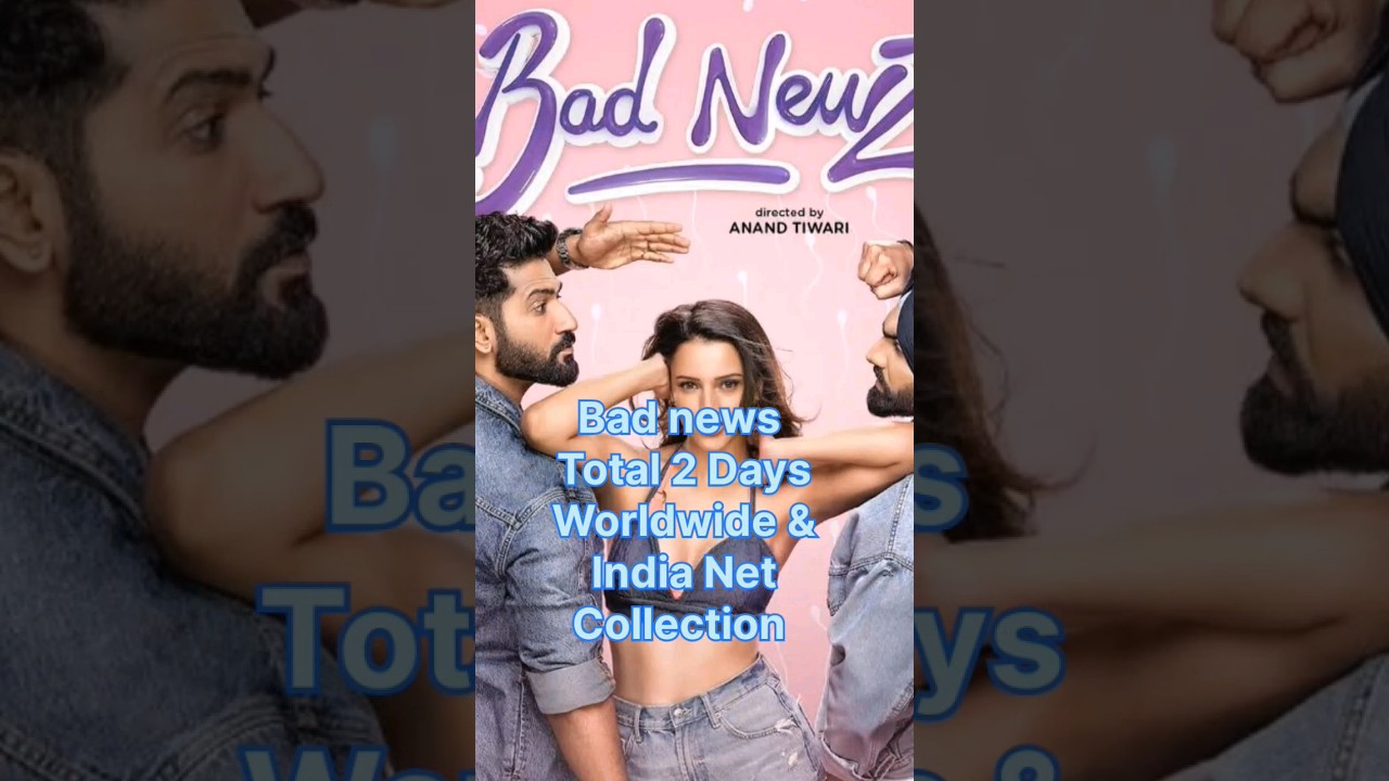 Bad newz India & worldwide collection 