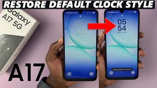 Samsung Galaxy A17 5G: How To Revert To Default Lock Screen Clock Style screenshot 2