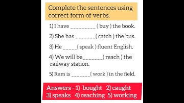 verbs - complete the sentences using correct form of verbs