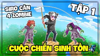 Minecraft nhưng Cuộc Chiến Sinh Tồn Tập 1? Siro 1 Cân 4 Zombie | Noob Ruby Tiêu Diệt Kairon