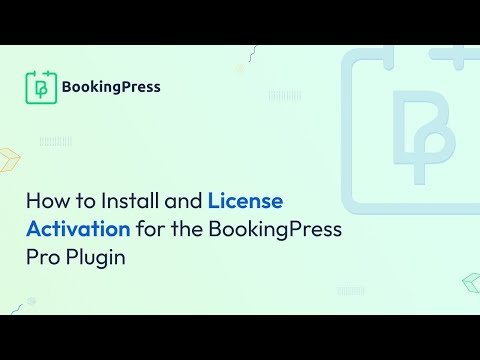 How to Install and License Activation for the BookingPress Pro Plugin