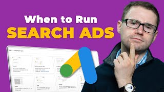 When Should You Run Google Search Campaigns? (Google Ads Tips)