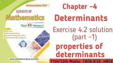 Class 12th Maths Elements Chapter 4 Exercise 4.2 part -1 | properties of determinants