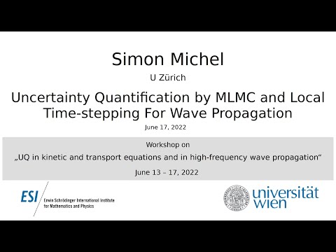 Simon Michel - Uncertainty Quantification by MLMC and Local Time-stepping For Wave Propagation