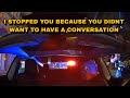 Cop Admits He Stopped For Not Talking To Him